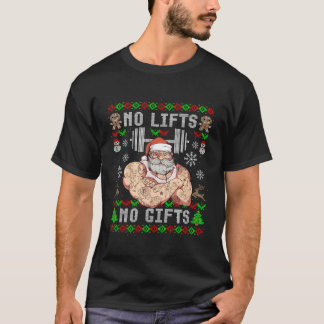 Funny No Lifts No Gifts Ugly Workout Powerlifting T-Shirt