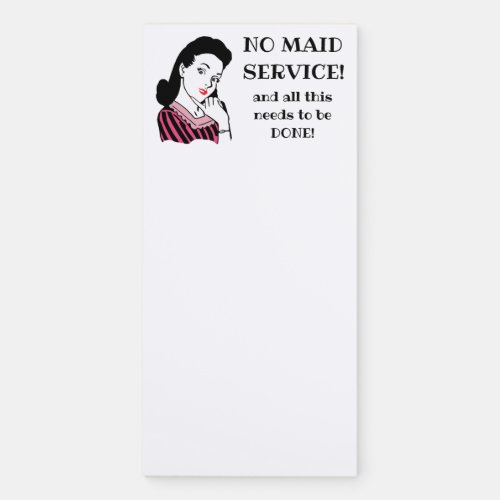 Funny No Maid Service To Do List Magnetic Notepad