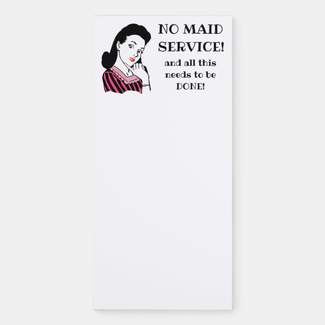Funny No Maid Service To Do List Magnetic Notepad (Front)