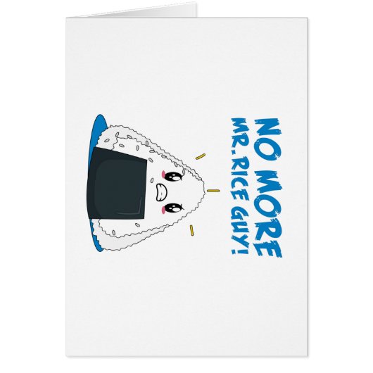 Funny No More Rice Guy Cards (Front)