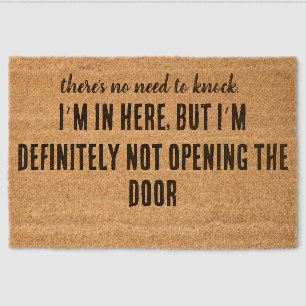 Funny No Need To Knock I'm Not Opening The Door Do Fiber Doormat