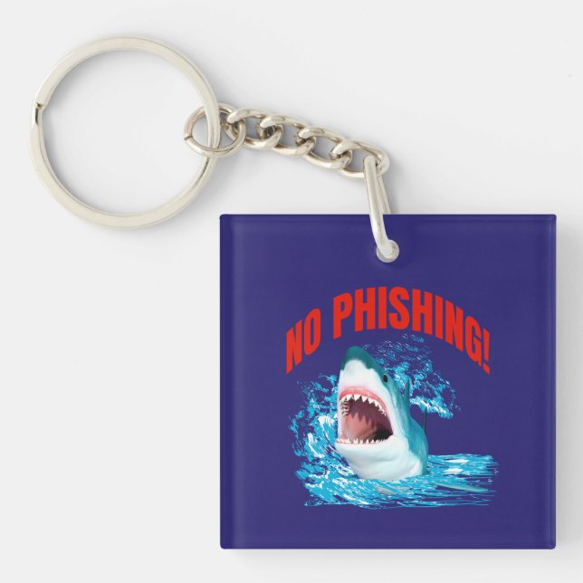 Funny No Phishing Shark Keychain (Front)