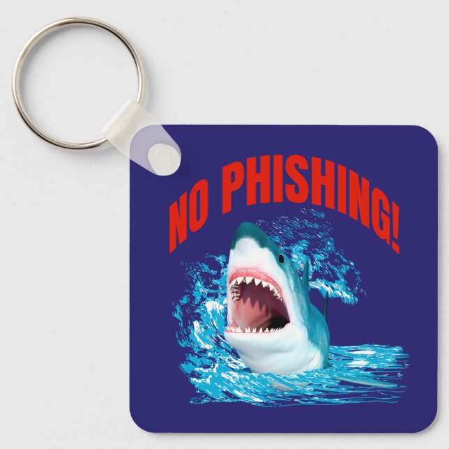 Funny No Phishing Shark Keychain (Front)