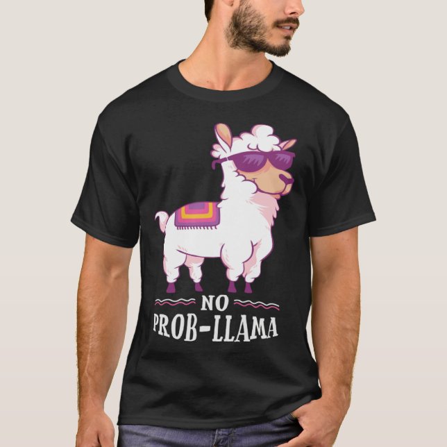 Funny No Prob-Llama Alpaca Lover T-Shirt (Front)