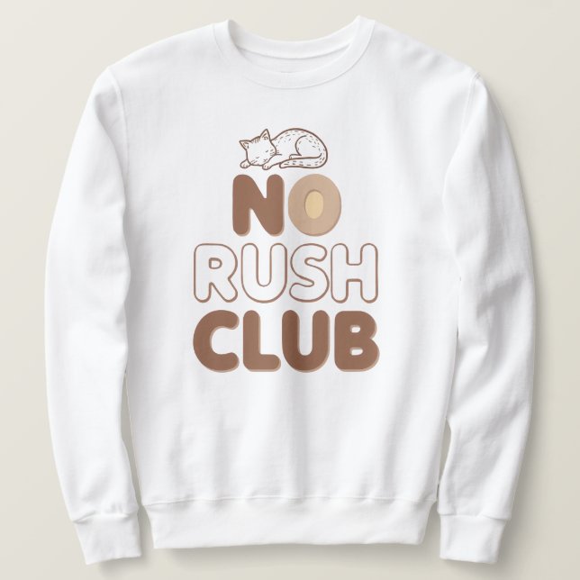 Funny "No Rush Club" with Sleeping Animal Sweatshirt (Design Front)