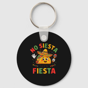 Funny No Siesta Let's Fiesta Cinco Mayo Taco M Keychain