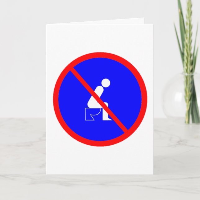 Funny No Sitting On Toilet Sign Greeting Card (Front)