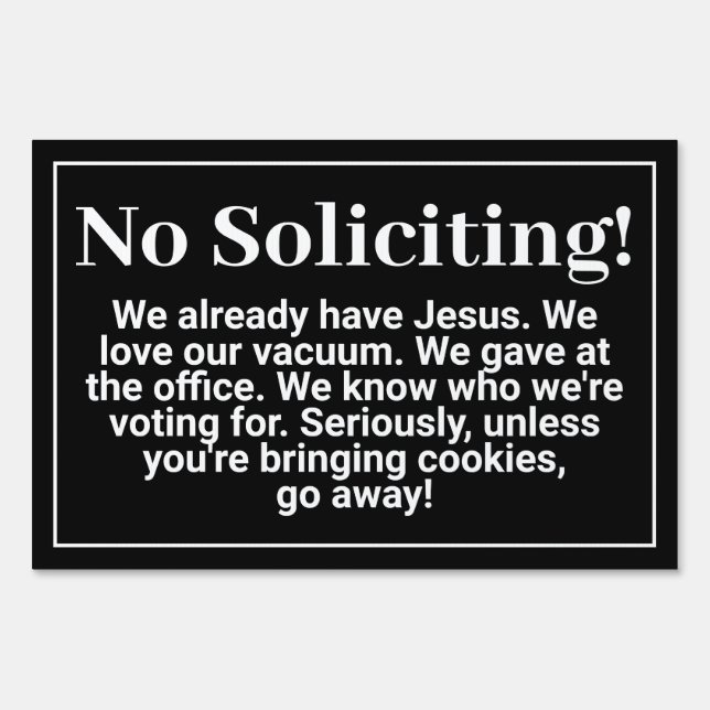 Funny No Soliciting Black Custom Front Yard Sign (Front)