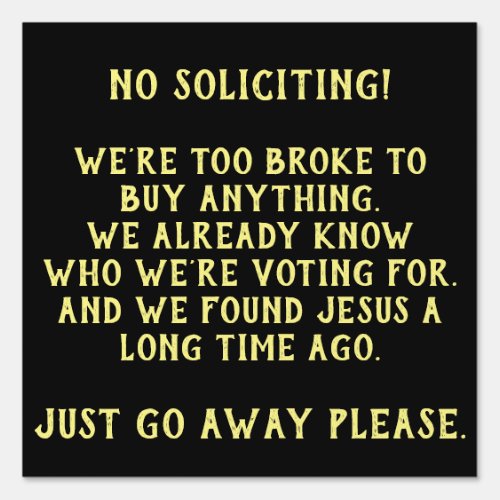 Funny No Soliciting HomeOffice Yard Sign