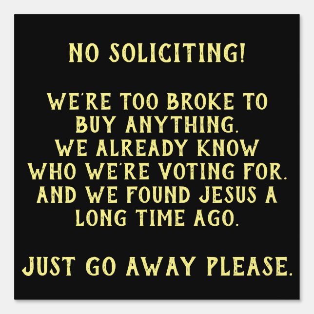 Funny No Soliciting Home/Office Yard Sign (Front)