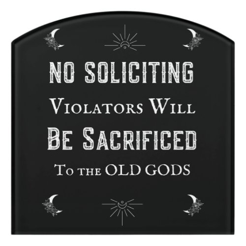 Funny No Soliciting Old Gods  Door Sign