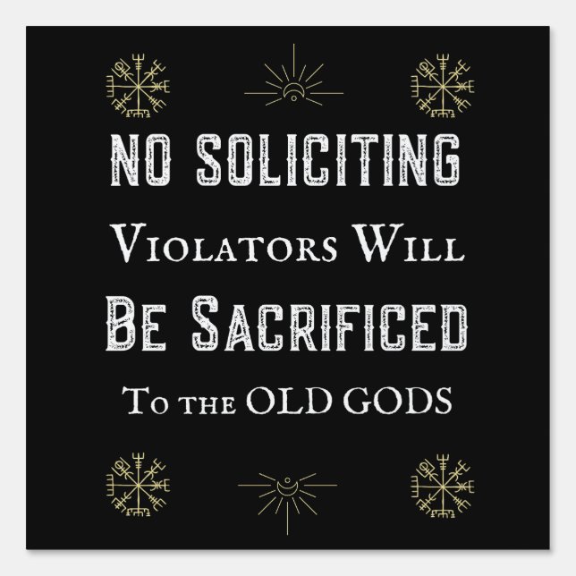 Funny No Soliciting Pagan Norse Runes Old Gods Sign (Front)