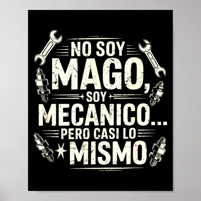 Funny No Soy Mago Soy Mecánico Car Mechanic Spani- Poster (Front)