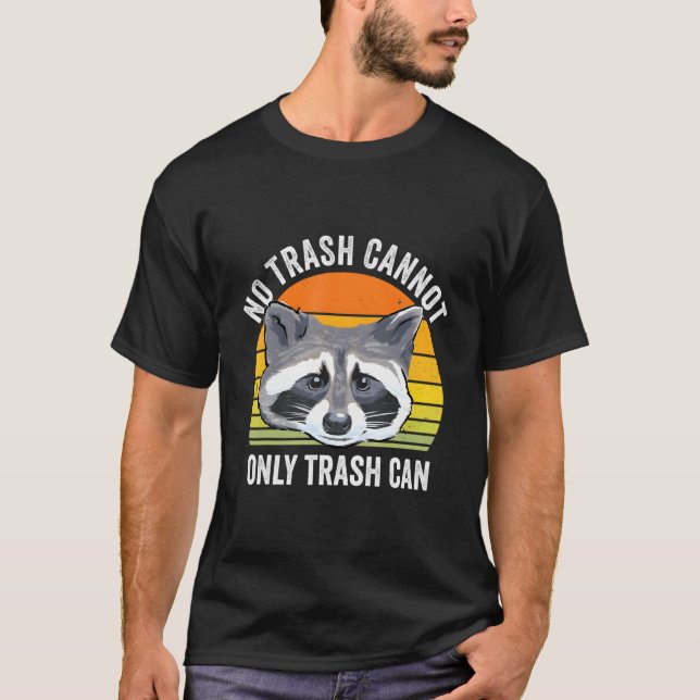 Funny No Trash Cannot Rat Raccoon Opossum Retro Pa T-Shirt (Front)