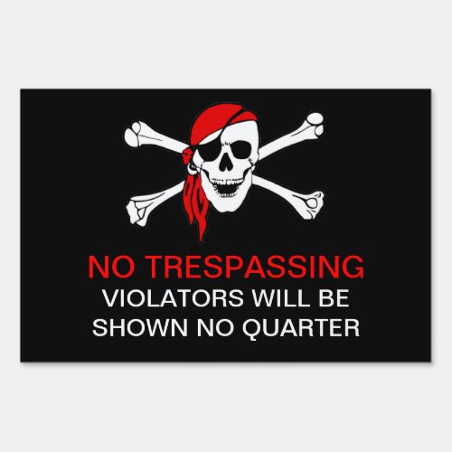 Funny No Trespassing Pirate Yarrrrrrrrrrrrd Sign