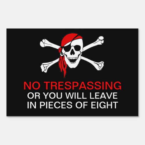 Funny No Trespassing Pirate Yarrrrrrrrrrrrd Sign 4