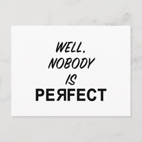 Funny Nobody is Perfect Gift Postcard