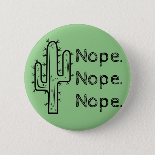 Funny Nope Cactus Button