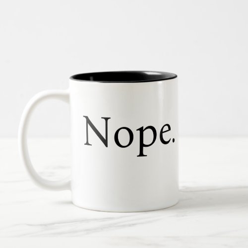 Funny Nope Coffee Mug