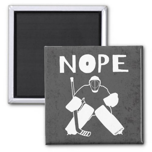 Funny Nope Hockey Goalie Magnet