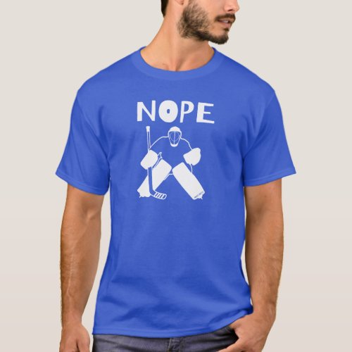 Funny Nope Hockey Goalie T_Shirt