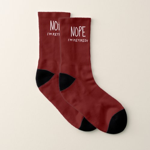 Funny Nope Im Retired Socks