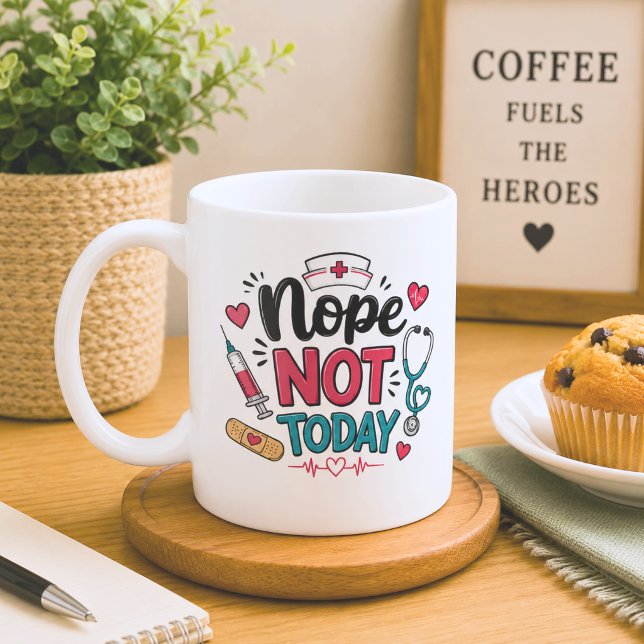Funny Nope Not  Today  Coffee Mug (Creator Uploaded)