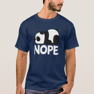 Funny Nope Not Today Lazy Cute Giant Panda Bear An T-Shirt