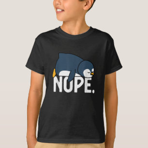 Funny Nope Not Today Lazy Penguin Animal Lover T-Shirt