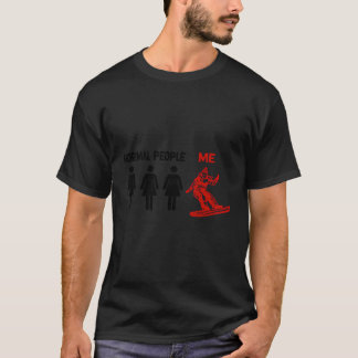 Funny Normel Pepole Snowboarding Women Snowboard T-Shirt