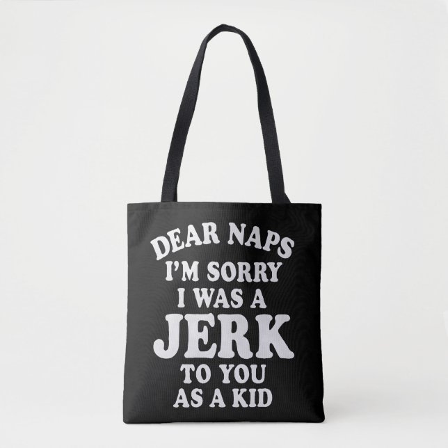 Funny Nostalgic "Dear Naps" Apology Text Design Tote Bag (Front)