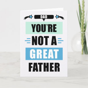 Funny Not a Great Father Message Father's Day Holiday Card
