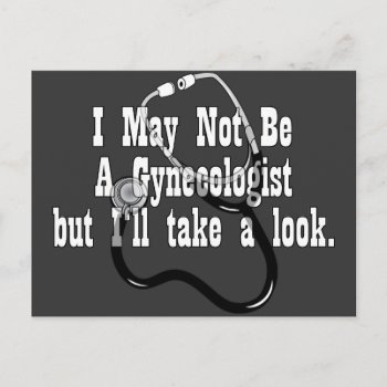 Funny  Not A Gynocologist Postcard by OffensiveShirts at Zazzle