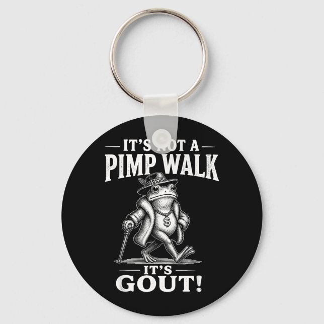 Funny Not A Pimp Walk Gout Frog Meme Sarcastic Keychain (Front)