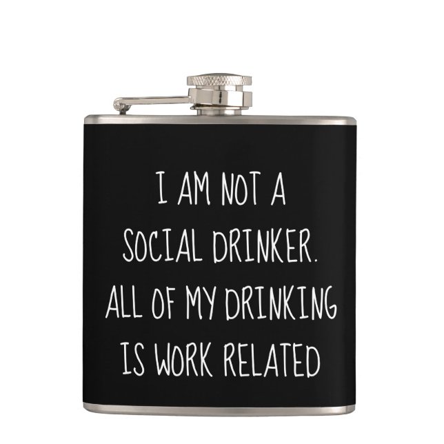 Funny Not a Social Drinker Work Humor Flask (Front)