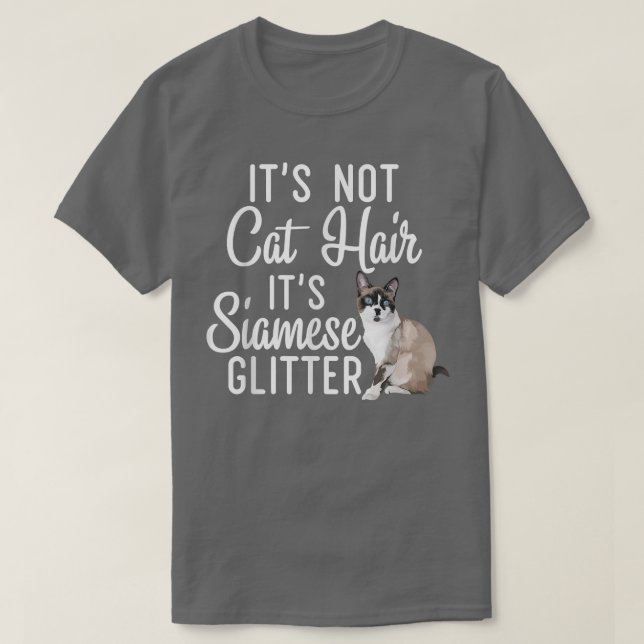 Funny Not Cat Hair it's Siamese Glitter Cat Mom Da T-Shirt (Design Front)