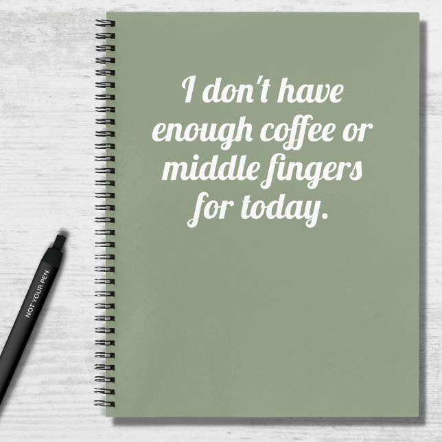Funny Not Enough Coffee Quote Sage Green White Notebook (Creator Uploaded)