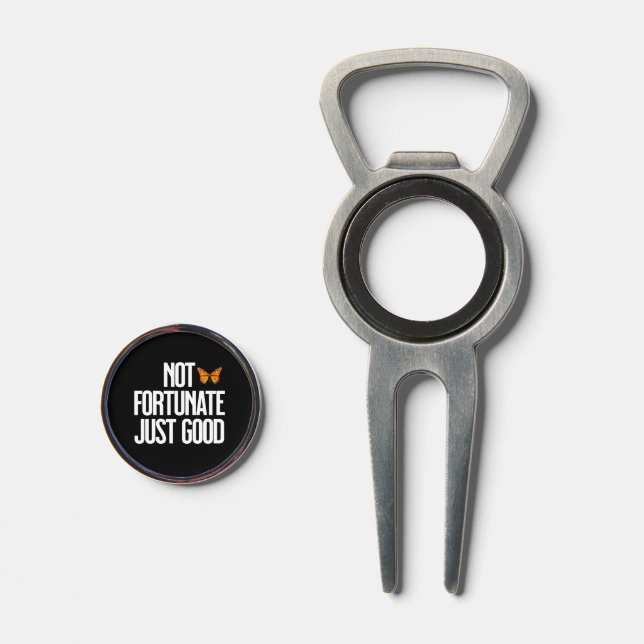 Funny Not Fortunate Just Good Monarch Butterfly Divot Tool (Front (Open))