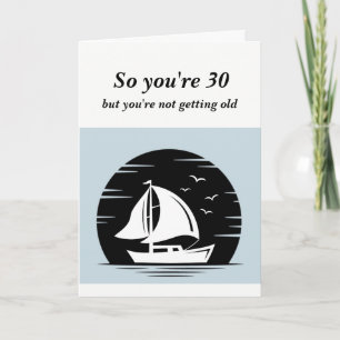 Funny Not Getting Old 30th Birthday Him Card