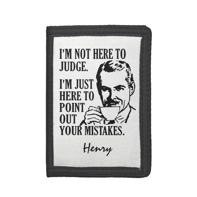 Funny “Not Here To Judge” custom name wallets (Front Vertical)