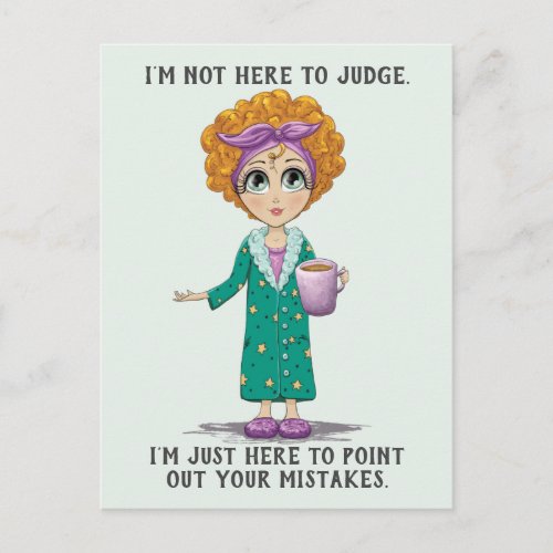 Funny Not Here to Judge Postcard