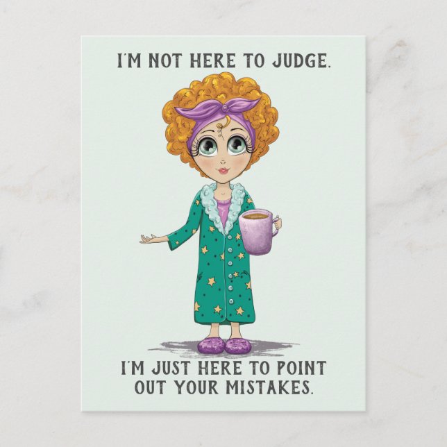 Funny Not Here to Judge Postcard (Front)