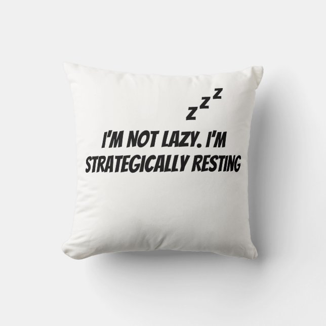 Funny Not Lazy Pillow (Front)