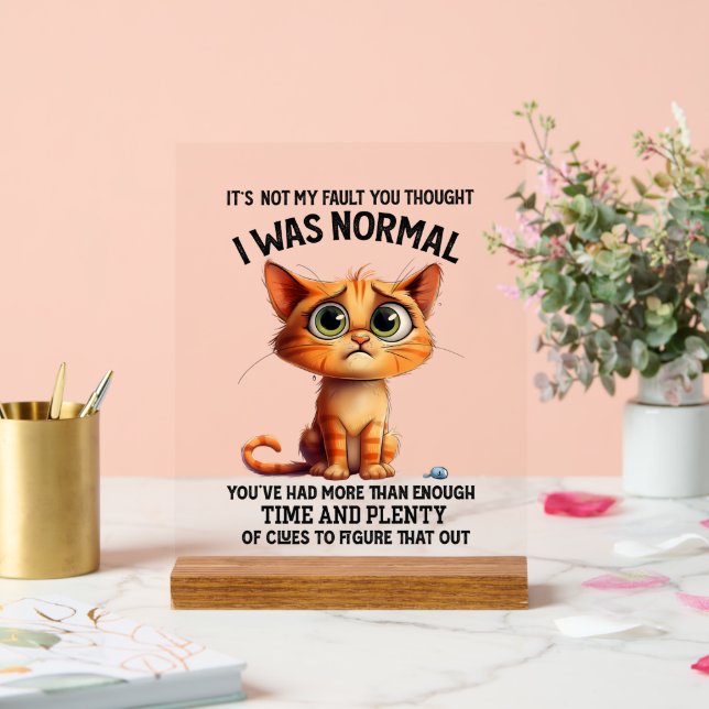 Funny not normal cat sarcasm word art acrylic sign (Wedding)