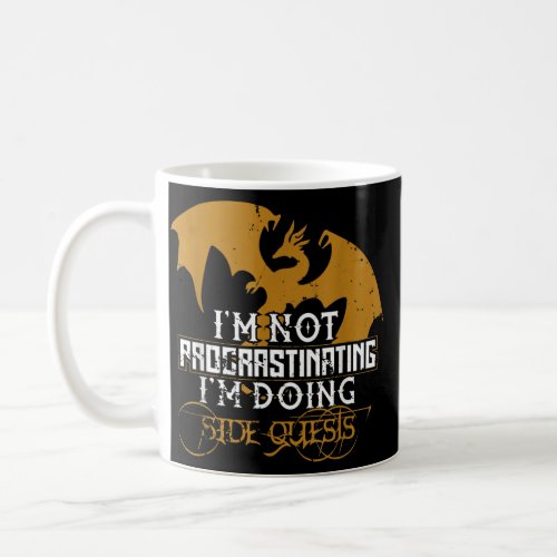 Funny Not Procrastinating Doing Side Quests Coffee Mug