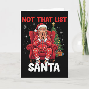 Funny Not That List Santa Trump Humor Christmas Card