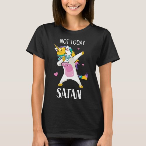 Funny Not Today Satan Christian Religious Unicorn  T_Shirt