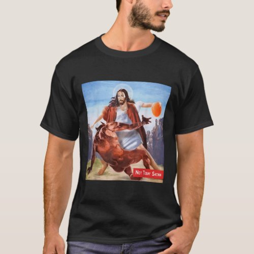 Funny Not Today Satan Jesus Crossover Basketball  T_Shirt