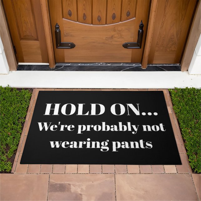 Funny Not Wearing Pants Doormat (Outdoor)