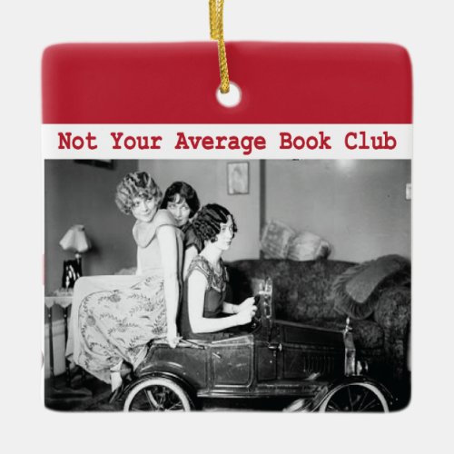 Funny Not Your Average Book Club Vintage Women Ceramic Ornament